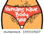 Humans Have Body Hair Lettering ...