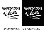 pumpkin spice season t shirt... | Shutterstock .eps vector #2173349187