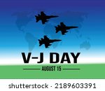 Also known as Victory Over Japan Day, V-J Day is held every year on August 15th in Europe to remember the day Imperial Japan surrendered in WWII