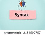 Small photo of Syntax.The word is written on a slip of colored paper. Psychological terms, psychologic words, Spiritual terminology. psychiatric research. Mental Health Buzzwords.
