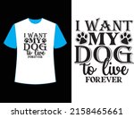 i want my dog to live forever ... | Shutterstock .eps vector #2158465661