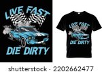 live fast die dirty custom and...