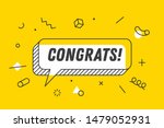 Congrats. Banner, speech bubble, poster and sticker concept, geometric memphis style with text Congrats. Icon balloon with quote message congrats or congratulations. Vector Illustration
