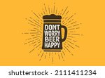 dont worry beer happy. vintage... | Shutterstock .eps vector #2111411234