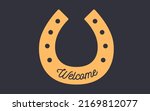 lucky horseshoe. text welcome ... | Shutterstock .eps vector #2169812077