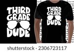 3rd Grade Dude T shirt Design, Quotes about Back To School, Back To School shirt, Back To School typography T shirt design