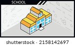 school isometric design icon.... | Shutterstock .eps vector #2158142697