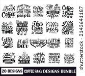 coffee quotes svg designs... | Shutterstock .eps vector #2143641187