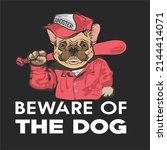 Beware Of The Dog Tshirt...