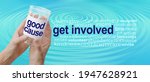 Small photo of Get Involved with our Good Cause Campaign Banner - hands holding an empty GOOD CAUSE donations container beside a GET INVOLVED word cloud against a turquoise blue water ripple background