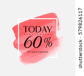 sale today 60  off sign over... | Shutterstock .eps vector #579826117