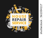 home repair. construction tools.... | Shutterstock .eps vector #561334117