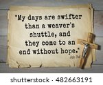 Small photo of TOP- 100. Bible Verses about Hope. "My days are swifter than a weaver's shuttle, and they come to an end without hope."