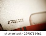 Small photo of Fidelity word written with a typewriter.