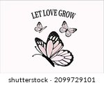 Let Love Grow Butterfly Design...