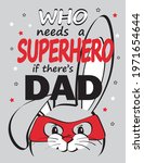 slogan who needs a superhero if ... | Shutterstock .eps vector #1971654644