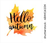 hello autumn hand lettering... | Shutterstock .eps vector #684416104