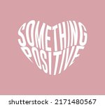 something positive slogan in... | Shutterstock .eps vector #2171480567