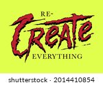recreate everything custom hand ... | Shutterstock .eps vector #2014410854