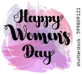 black lettering "happy women's... | Shutterstock .eps vector #599809121