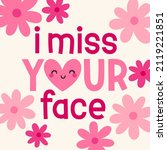"i miss your face" typography... | Shutterstock .eps vector #2119221851