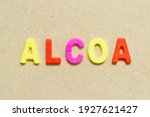 Small photo of Color alphabet letter with word ALCOA (Abbreviation of Attributable, Legible, Contemporaneous, Original and Accurate) on wood background