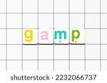 Small photo of Colorful tile letter in word GAMP (Abbreviation of Good Automated Manufacturing Practice) on white grid background