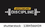success starts with discipline... | Shutterstock .eps vector #1384566434