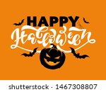 happy halloween   cute hand... | Shutterstock .eps vector #1467308807