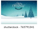 christmas landscape with snow ... | Shutterstock .eps vector #765791341