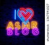 i love asmr blog in neon style. ... | Shutterstock .eps vector #1367591027