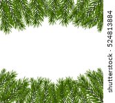 green  realistic fir branches.... | Shutterstock . vector #524813884