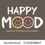 happy mood typography slogan... | Shutterstock .eps vector #2134038867