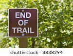 Trail Sign Marking The End Of...
