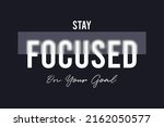 stay focused on your goal  ... | Shutterstock .eps vector #2162050577