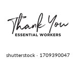 Thank You Essential Workers...