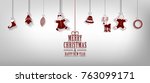 marry christmas and happy new... | Shutterstock .eps vector #763099171