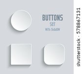white blank button set. round... | Shutterstock . vector #578867131
