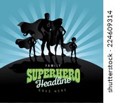 superhero family burst... | Shutterstock .eps vector #224609314