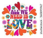 all we need is love in... | Shutterstock .eps vector #560895967