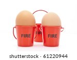 Eggs In Fire Buckets