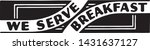 we serve breakfast   retro ad... | Shutterstock .eps vector #1431637127