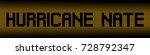hurricane nate text on warning... | Shutterstock . vector #728792347