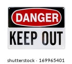 Danger Keep Out Sign Free Stock Photo - Public Domain Pictures