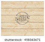 background of realistic wooden... | Shutterstock .eps vector #458363671