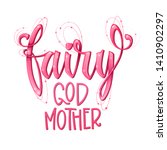 Fairy God Mother Quote. Hand...
