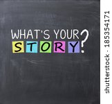 What Is Your Story Question On...