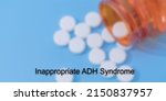 Small photo of Inappropriate ADH Syndrome. Inappropriate ADH Syndrome text in medical background. Rare Disease concept