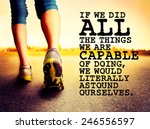 an athletic pair of legs on pavement during sunrise or sunset - healthy lifestyle concept toned with a retro vintage instagram filter effect app or action with an inspirational quote added like a meme