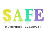 the word safe in rainbow colors ... | Shutterstock . vector #128209154